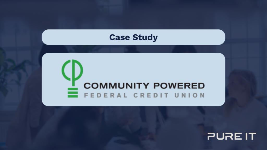 Case Study: Community Powered Federal Credit Union